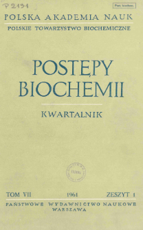Postępy biochemii, Tom 7, Zeszyt 1, 1961