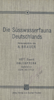 Die Süsswasserfauna Deutschlands : eine Exkursionsfauna. H. 3 und 4, Coleoptera