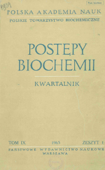 Postępy biochemii, Tom 9, Zeszyt 1, 1963