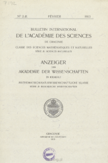 Bulletin International de L'Acad&eacute;mie des Sciences de Cracovie. Classe des Sciences Math&eacute;matiques et Naturelles. Anzeiger der Akademie der Wissenschaften in Krakau. Mathematisch-Naturwissenschaftliche Klasse. Reihe B, Biologische Wissenschaften. S&eacute;rie B, Sciences Naturelles, No 2