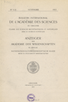 Bulletin International de L'Acad&eacute;mie des Sciences de Cracovie. Classe des Sciences Math&eacute;matiques et Naturelles. Anzeiger der Akademie der Wissenschaften in Krakau. Mathematisch-Naturwissenschaftliche Klasse. Reihe B, Biologische Wissenschaften. S&eacute;rie B, Sciences Naturelles, No 9