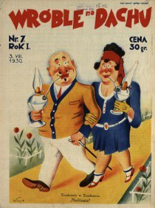 Wróble na Dachu : tygodnik satyryczno-humorystyczny : wychodzi w każdą niedzielę w Warszawie i Krakowie 1930 N.7