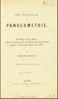 Die Bedeutung der Pangeometrie : mit Bezug auf den Aufsatz : "Ueber den Ursprung und die Bedeutung der geometrischen Axiome, von Helmholtz, Berlin, April 1876"