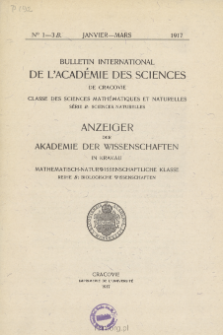 Bulletin International de L'Acad&eacute;mie des Sciences de Cracovie. Classe des Sciences Math&eacute;matiques et Naturelles. Anzeiger der Akademie der Wissenschaften in Krakau. Mathematisch-Naturwissenschaftliche Klasse. Reihe B, Biologische Wissenschaften. S&eacute;rie B, Sciences Naturelles, No 1-3