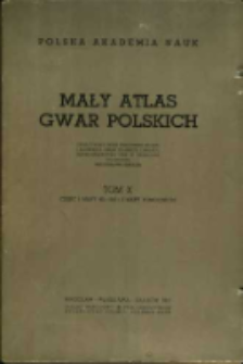 Mały atlas gwar polskich. T. 10, cz.1. Mapy 451-500.