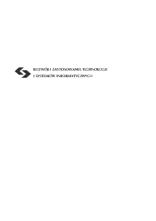 Rozw&oacute;j i zastosowania technologii i system&oacute;w informatycznych * Metodologia i rozw&oacute;j system&oacute;w informatycznych * Tendencje rozwojowe gospodarczych system&oacute;w informacyjmych