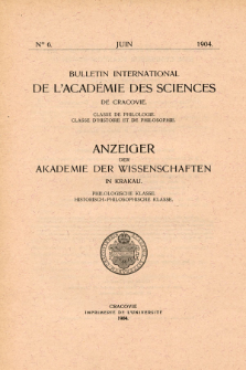 Anzeiger der Akademie der Wissenschaften in Krakau, Philologische Klasse, Historisch-Philosophische Klasse. No. 6 Juin (1904)