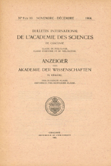 Anzeiger der Akademie der Wissenschaften in Krakau, Philologische Klasse, Historisch-Philosophische Klasse. No. 9-10 Novembre-Décembre (1904)