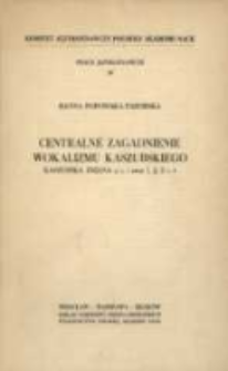 Centralne zagadnienie wokalizmu kaszubskiego : kaszubska zmiana ę > i oraz ĭ, ŷ, ŭ > &Eacute;‣