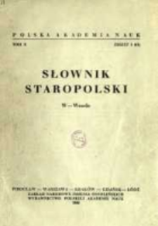 Słownik staropolski. T. 10. z. 1 (61), (W - Wesele)