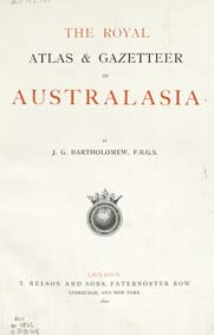 The Royal Atlas & Gazetteer of Australasia