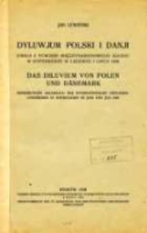 Dyluwjum Polski i Danji : uwagi z powodu Międzynarodowego Zjazdu w Kopenhadze w czerwcu i lipcu 1928