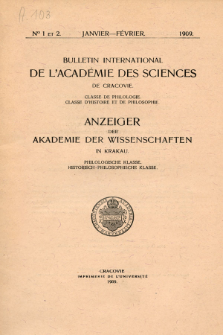 Anzeiger der Akademie der Wissenschaften in Krakau, Philologische Klasse, Historisch-Philosophische Klasse. No. 1 Janvier-Février (1909)