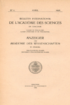 Anzeiger der Akademie der Wissenschaften in Krakau, Philologische Klasse, Historisch-Philosophische Klasse. (1909) No. 4 Avril