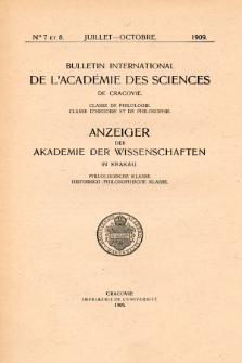 Anzeiger der Akademie der Wissenschaften in Krakau, Philologische Klasse, Historisch-Philosophische Klasse. (1909) No. 7-8 Juillet-Octobre