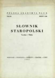 Słownik staropolski. T. 9 z. 2 (56), (Taczka-Tłoka)