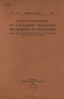 Bulletin International de L'Acad&eacute;mie des Sciences de Cracovie. Classe des Sciences Math&eacute;matiques et Naturelles. Anzeiger der Akademie der Wissenschaften in Krakau. Mathematisch-Naturwissenschaftliche Klasse. Reihe B, Biologische Wissenschaften. S&eacute;rie B, Sciences Naturelles, 1929, No 2-7