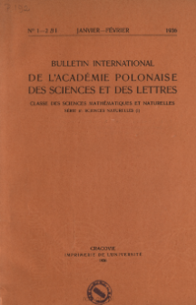 Bulletin International de L'Acad&eacute;mie des Sciences de Cracovie. Classe des Sciences Math&eacute;matiques et Naturelles. Anzeiger der Akademie der Wissenschaften in Krakau. Mathematisch-Naturwissenschaftliche Klasse. Reihe B, Biologische Wissenschaften. S&eacute;rie B, Sciences Naturelles, 1936, No 1-2