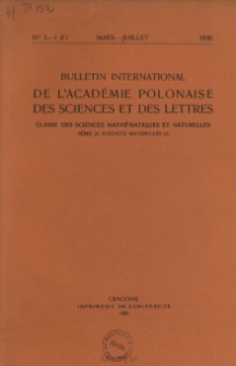 Bulletin International de L'Acad&eacute;mie des Sciences de Cracovie. Classe des Sciences Math&eacute;matiques et Naturelles. Anzeiger der Akademie der Wissenschaften in Krakau. Mathematisch-Naturwissenschaftliche Klasse. Reihe B, Biologische Wissenschaften. S&eacute;rie B, Sciences Naturelles, 1936 No 3-7