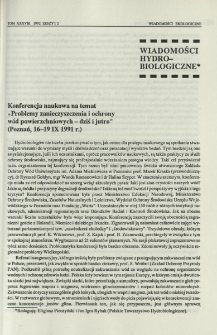 Konferencja naukowa na temat "Problemy zanieczyszczenia i ochrony w&oacute;d powierzchniowych - dziś i jutro" (Poznań, 16-19 IX 1991 r.)