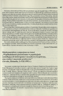 Międzynarodowe sympozjum na temat "Wsp&oacute;łzależności przestrzenne w populacjach zasiedlających heterogenne i mozaikowe krajobrazy, stan wiedzy i znaczenie praktyczne" (Orvelte, Holandia, 2-5 III 1992 r.)