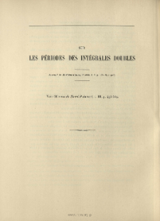 Sur les périodes des intégrales doubles ( J. Math., 6e série, t. 2, 1906, p. 135-189). Voir OEuvres de Henri Poincaré, t. III, p. 493-539
