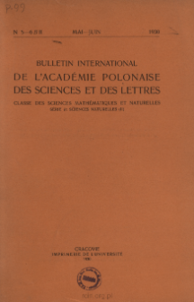 Bulletin International de L'Académie Polonaise des Sciences et des Lettres. Classe des Sciences Mathématiques et Naturelles. Serie B: Sciences Naturelles (II), 1930, No 5-6
