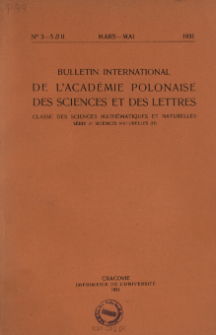 Bulletin International de L'Académie Polonaise des Sciences et des Lettres. Classe des Sciences Mathématiques et Naturelles. Serie B: Sciences Naturelles (II), 1931, No 3-5