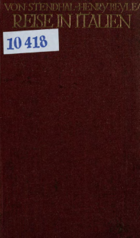 Reise in Italien = (Rome, Naples et Florence en 1817) : nebst zahlreichen Briefen und Unver&ouml;ffentlichten Fragmenten