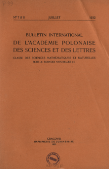 Bulletin International de L'Académie Polonaise des Sciences et des Lettres. Classe des Sciences Mathématiques et Naturelles. Serie B: Sciences Naturelles (II), 1932, No 7