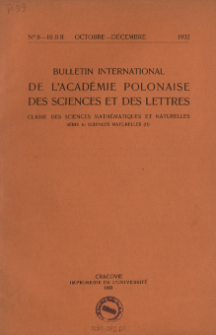 Bulletin International de L'Académie Polonaise des Sciences et des Lettres. Classe des Sciences Mathématiques et Naturelles. Serie B: Sciences Naturelles (II), 1932, No 8-10