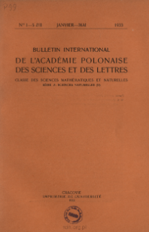 Bulletin International de L'Académie Polonaise des Sciences et des Lettres. Classe des Sciences Mathématiques et Naturelles. Serie B: Sciences Naturelles (II), 1933, No 1-5