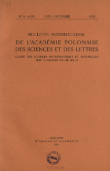 Bulletin International de L'Académie Polonaise des Sciences et des Lettres. Classe des Sciences Mathématiques et Naturelles. Serie B: Sciences Naturelles (II), 1933, No 6-8