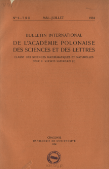 Bulletin International de L'Académie Polonaise des Sciences et des Lettres. Classe des Sciences Mathématiques et Naturelles. Serie B: Sciences Naturelles (II), 1934, No 5-7