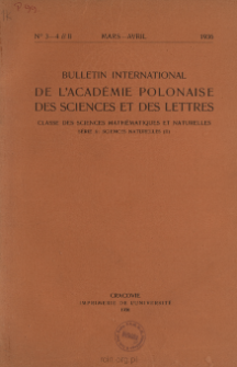 Bulletin International de L'Acad&eacute;mie Polonaise des Sciences et des Lettres. Classe des Sciences Math&eacute;matiques et Naturelles. Serie B: Sciences Naturelles (II), 1936, No 3-4