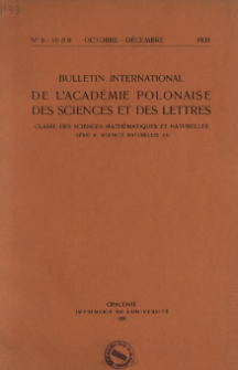 Bulletin International de L'Académie Polonaise des Sciences et des Lettres. Classe des Sciences Mathématiques et Naturelles. Serie B: Sciences Naturelles (II), 1938, No 8-10