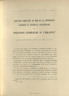 Rapport présenté au nom de la Commission chargée du contrôle scientifique des opérations géodésiques de l' Équateur ( C. R. Acad. Sc., t. 134, 1902, p. 965-972)