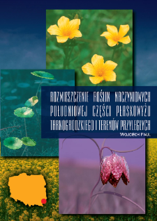 Rozmieszczenie roślin naczyniowych południowej części Płaskowyżu Tarnogrodzkiego i terenów przyległych