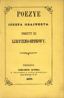 Poezye Józefa Grajnerta. Poszyt 3, Liryczno-opisowy