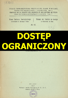 Prace Towarzystwa Przyjaci&oacute;ł Nauk w Wilnie. Travaux de la Soci&eacute;t&eacute; des Sciences et de Lettres de Wilno. Classe des sciences math&eacute;matiques et naturelles Wydział Nauk Matematycznych i Przyrodniczych. =