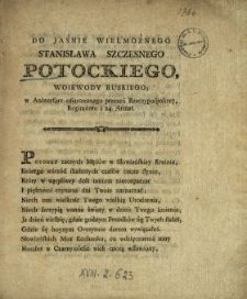 Do Jaśnie Wielmożnego Stanisława Szczesnego Potockiego, Woiewody Ruskiego, w Aniwersarz ofiarowanego przezeń Rzeczypospolitey Regimentu i 24. Armat