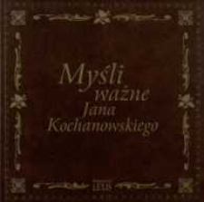 Myśli ważne Jana Kochanowskiego