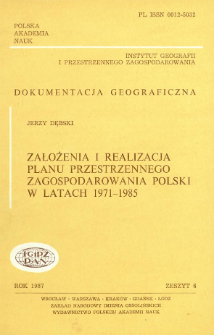 Założenia i realizacja planu przestrzennego zagospodarowania Polski w latach 1971-1985= Prerequisites and implementation of the spatial organization plan of Poland during the years 1971-1985