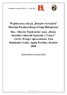 Wsp&oacute;łczesna edycja &bdquo;Dziej&oacute;w tureckich&rdquo; Marcina Paszkowskiego.Uwagi filologiczne. Rec.: Marcin Paszkowski i jego &bdquo;Dzieje tureckie i utarczki kozackie z Tatary&rdquo; (1615).
