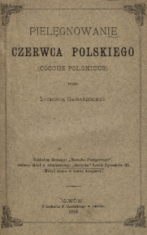 Pielęgnowanie czerwca polskiego (Coccus Polonicus)