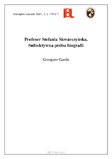 Profesor Stefania Skwarczyńska. Subiektywna pr&oacute;ba biografii
