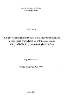 Zmiany składu gatunkowego i strategii życiowych roślin w gradiencie oddziaływania kolonii pingwin&oacute;w (Wyspa Kr&oacute;la Jerzego, Antarktyka Morska)