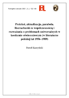 Pretekst, aktualizacja, parabola. Rozrachunki ze wsp&oacute;łczesnością i rozważania o problemach uniwersalnych w kostiumie oświeceniowym (w literaturze polskiej lat 1956&ndash;1989)