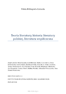 Polska Bibliografia Literacka: Teoria literatury, historia literatury polskiej, literatura współczesna - 2018