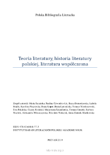 Polska Bibliografia Literacka: Teoria literatury, historia literatury polskiej, literatura współczesna - 2019